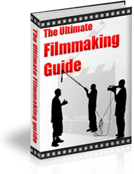 the ultimate filmmaking guide